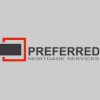 Preferred Mortgage Services