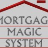 The Mortgage Magic System